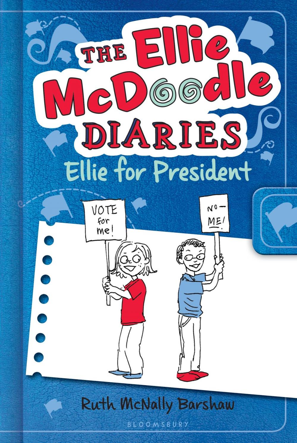 Big bigCover of The Ellie McDoodle Diaries: Ellie for President