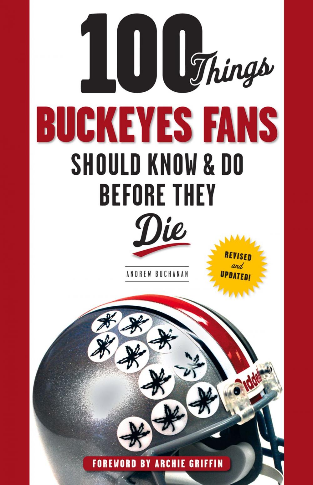 Big bigCover of 100 Things Buckeyes Fans Should Know & Do Before They Die