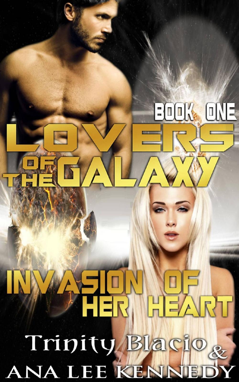 Big bigCover of Lovers of the Galaxy: Book One: Invasion of Her Heart