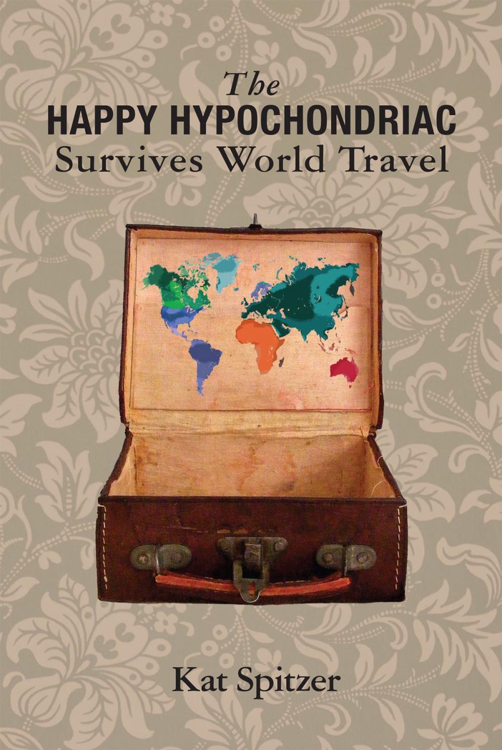 Big bigCover of The Happy Hypochondriac Survives World Travel