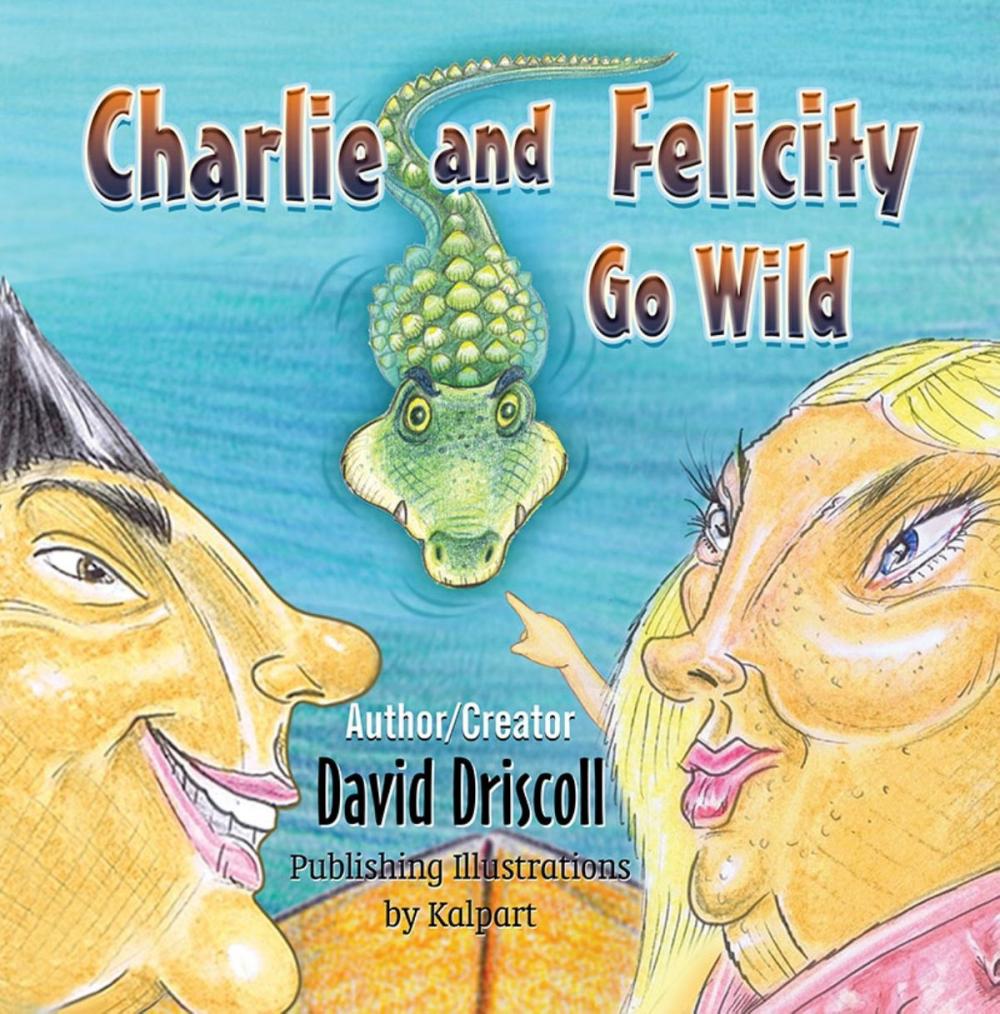 Big bigCover of Charlie and Felicity Go Wild
