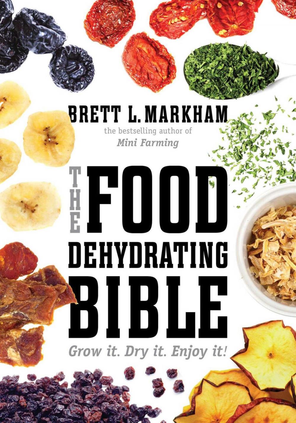 Big bigCover of The Food Dehydrating Bible