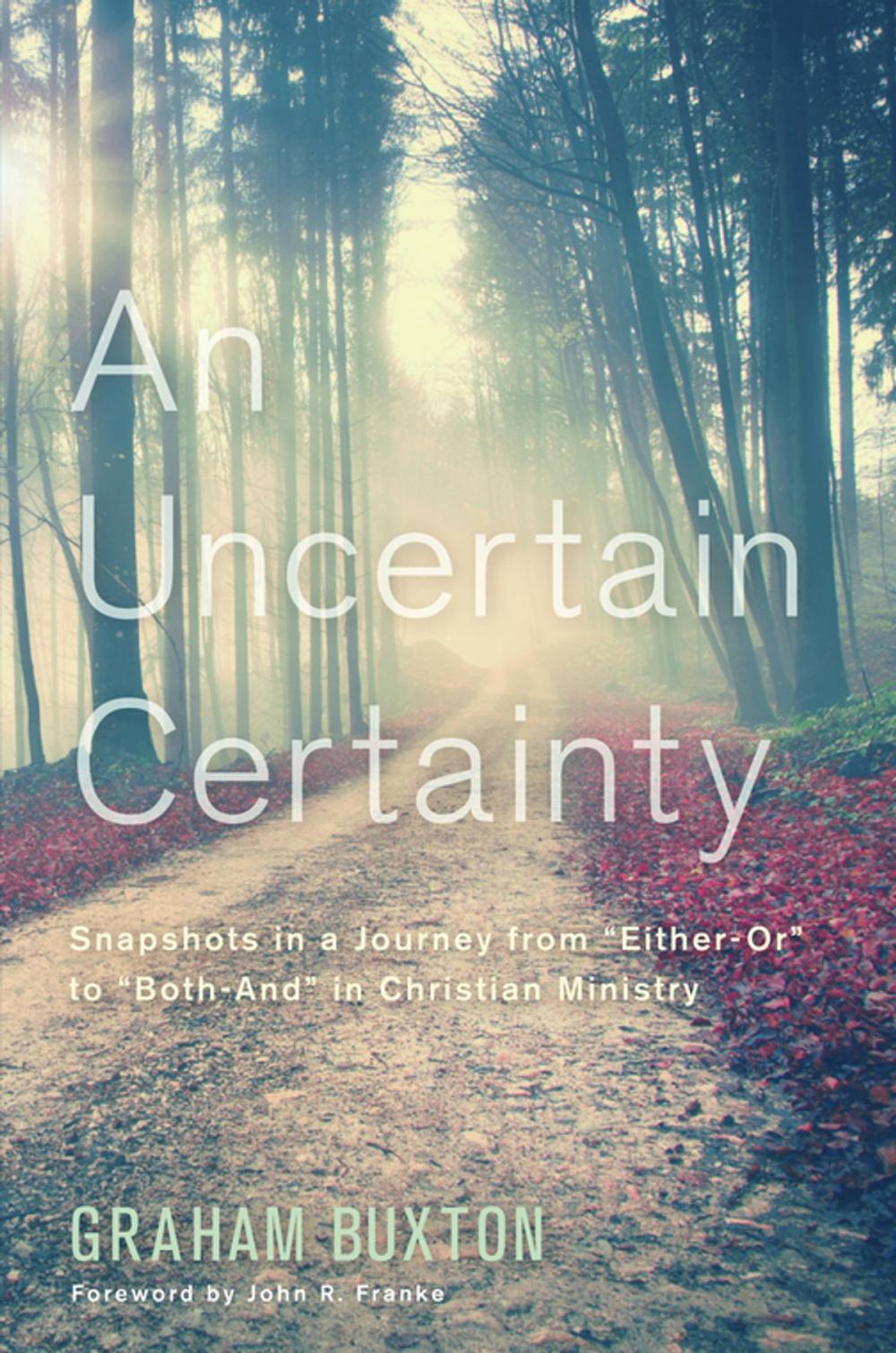 Big bigCover of An Uncertain Certainty