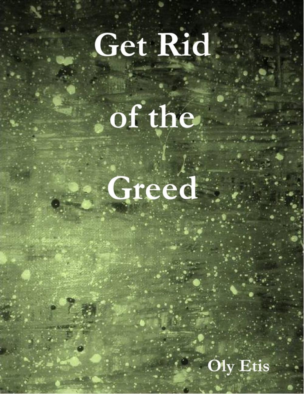 Big bigCover of Get Rid of the Greed