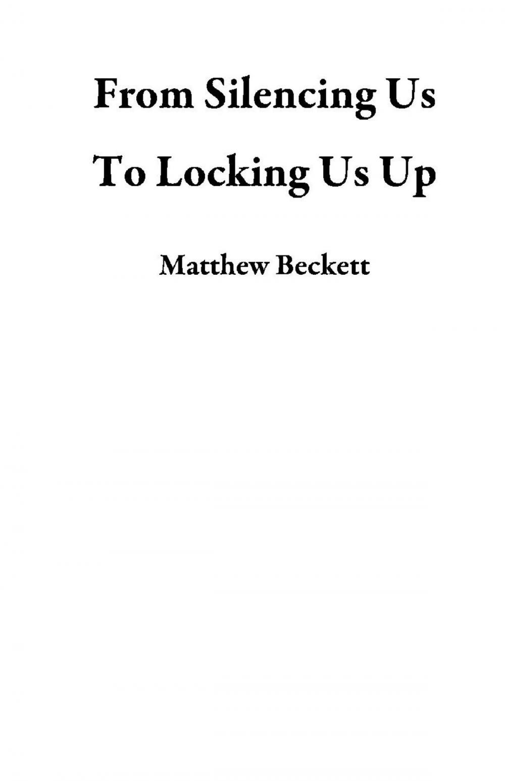 Big bigCover of From Silencing Us To Locking Us Up