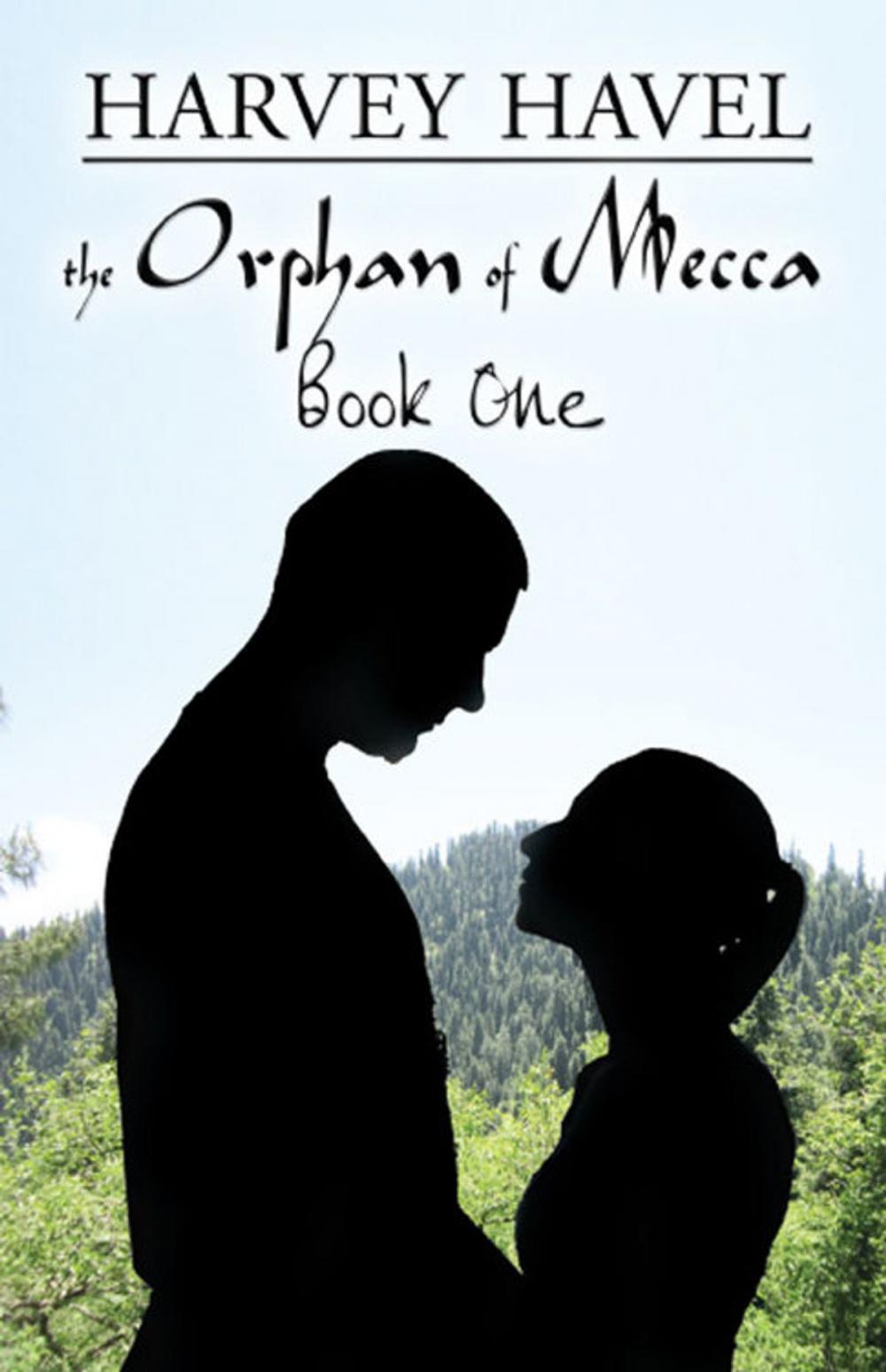 Big bigCover of The Orphan of Mecca, Book One