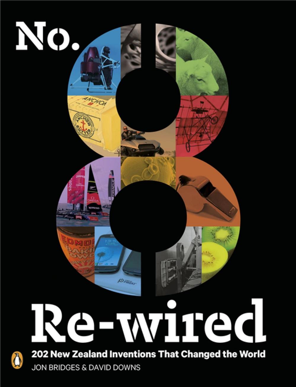 Big bigCover of No. 8 Re-wired: 202 New Zealand Inventions That Changed the World