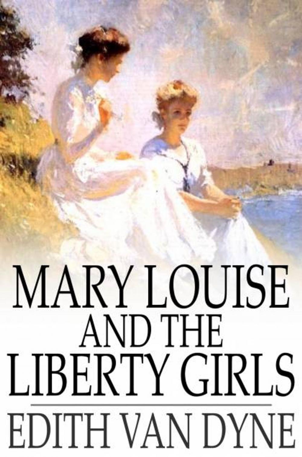 Big bigCover of Mary Louise and the Liberty Girls