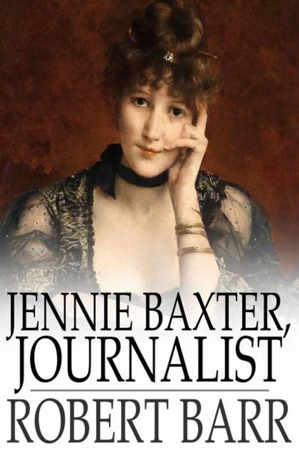 Big bigCover of Jennie Baxter, Journalist