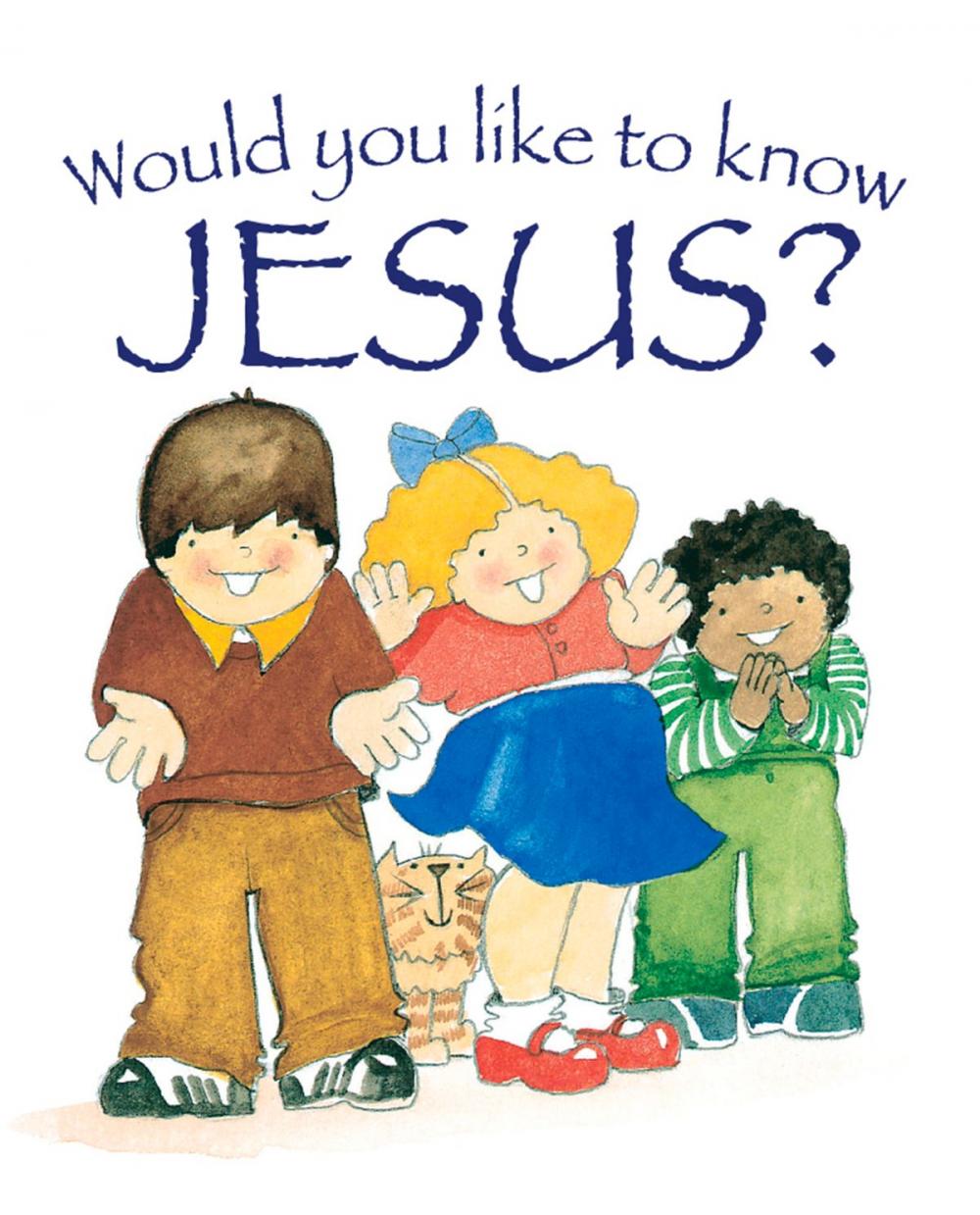 Big bigCover of Would You Like to Know Jesus?