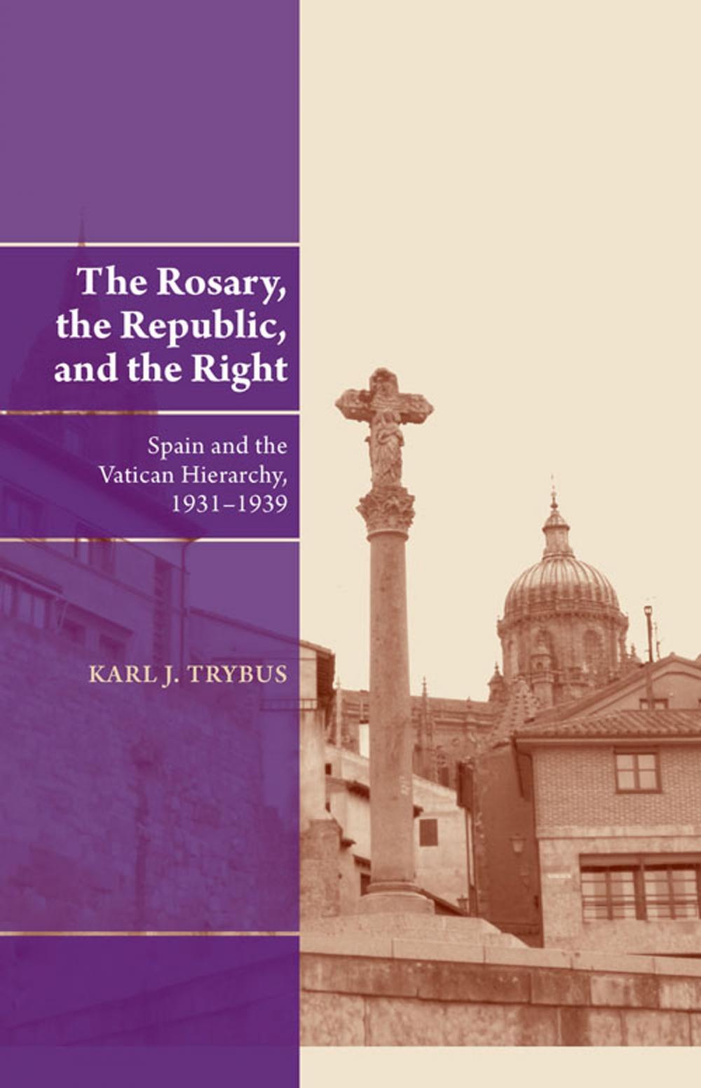 Big bigCover of The Rosary, the Republic, and the Right