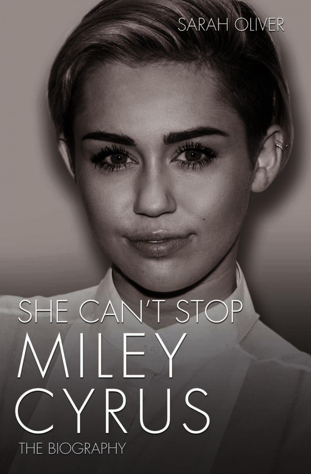 Big bigCover of She Can't Stop - Miley Cyrus: The Biography