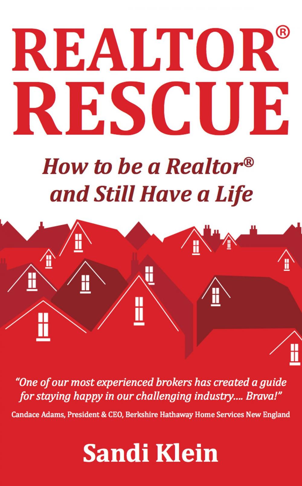 Big bigCover of Realtor Rescue: How to be a Realtor and Still Have a Life