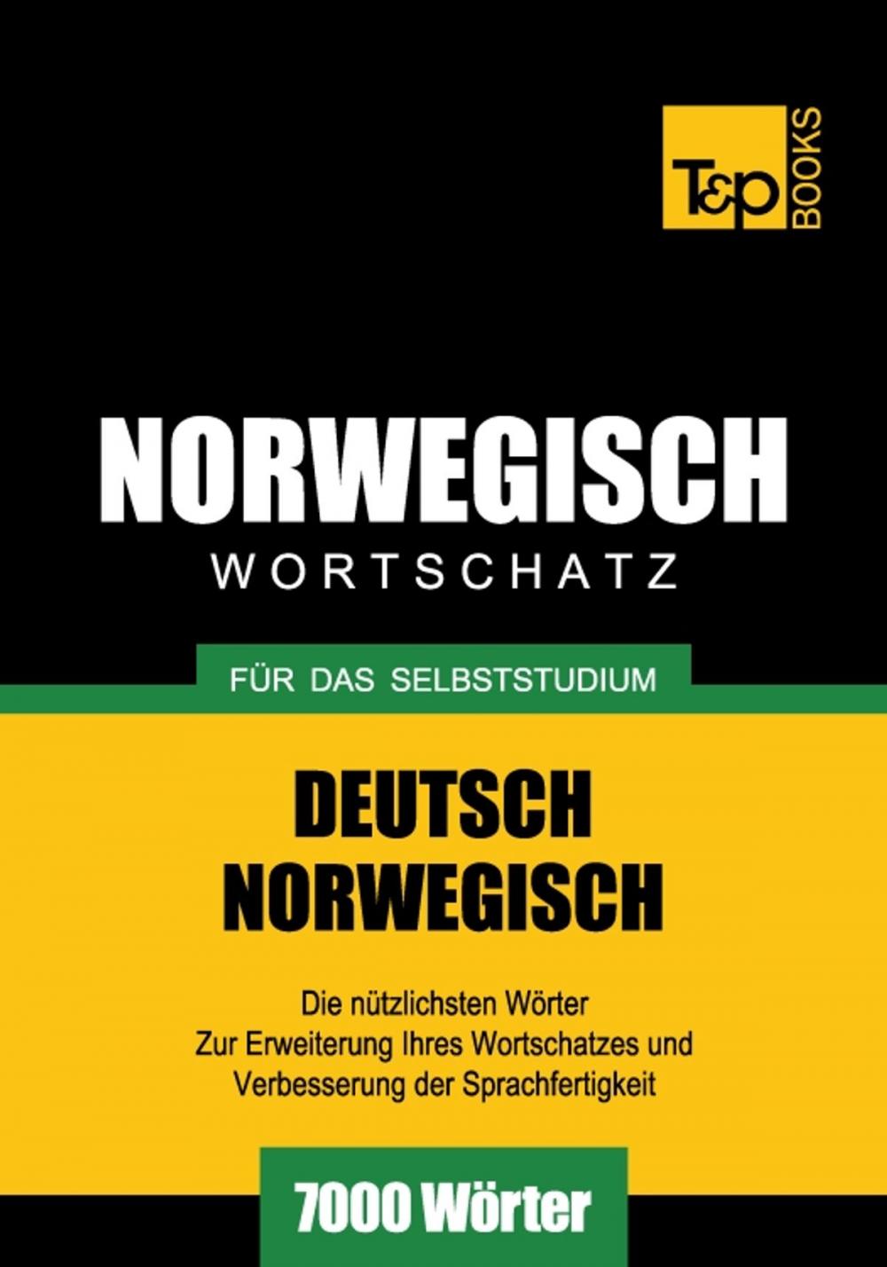 Big bigCover of Deutsch-Norwegischer Wortschatz für das Selbststudium - 7000 Wörter