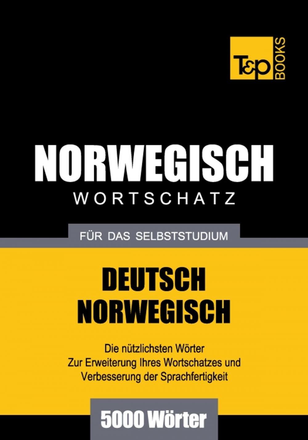 Big bigCover of Deutsch-Norwegischer Wortschatz für das Selbststudium - 5000 Wörter