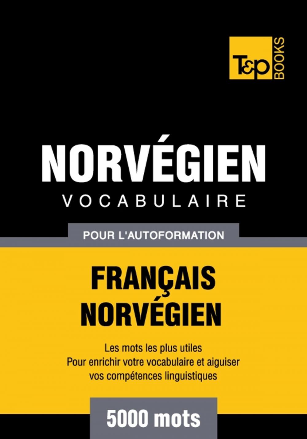 Big bigCover of Vocabulaire français-norvégien pour l'autoformation - 5000 mots