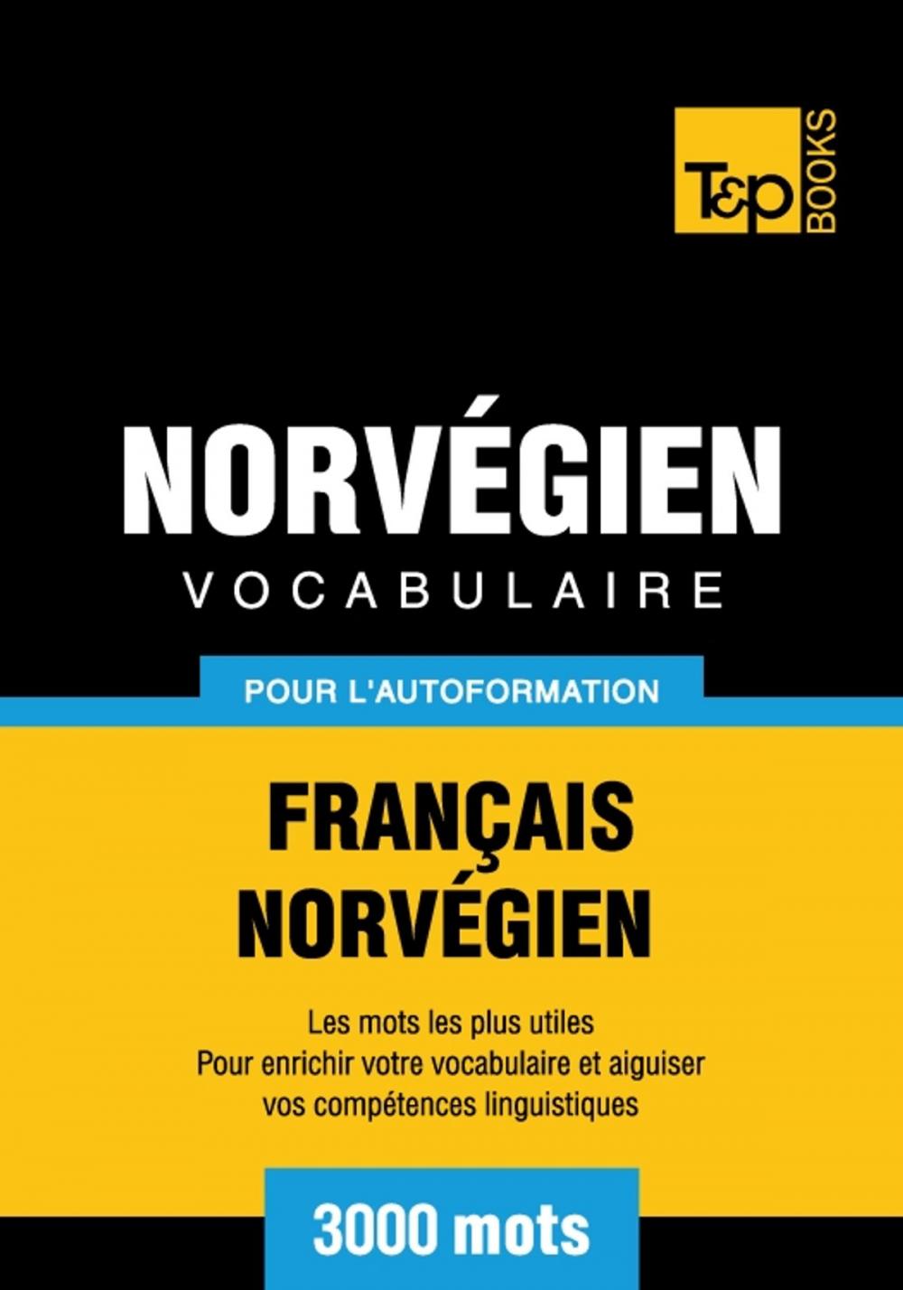 Big bigCover of Vocabulaire français-norvégien pour l'autoformation - 3000 mots