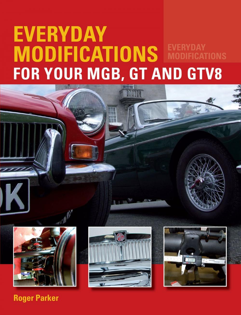 Big bigCover of Everyday Modifications for Your MGB, GT and GTV8