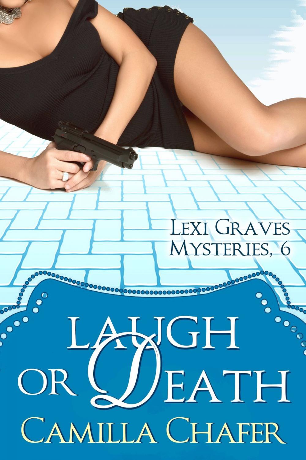 Big bigCover of Laugh or Death (Lexi Graves Mysteries, 6)