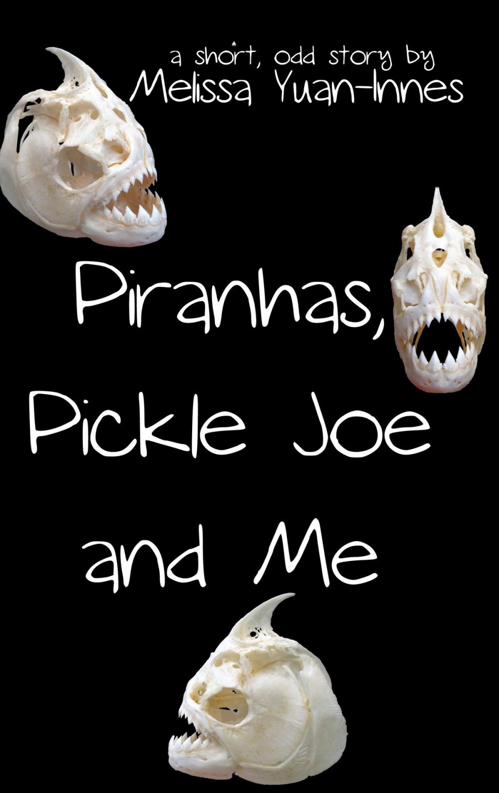 Big bigCover of Piranhas, Pickle Joe, and Me