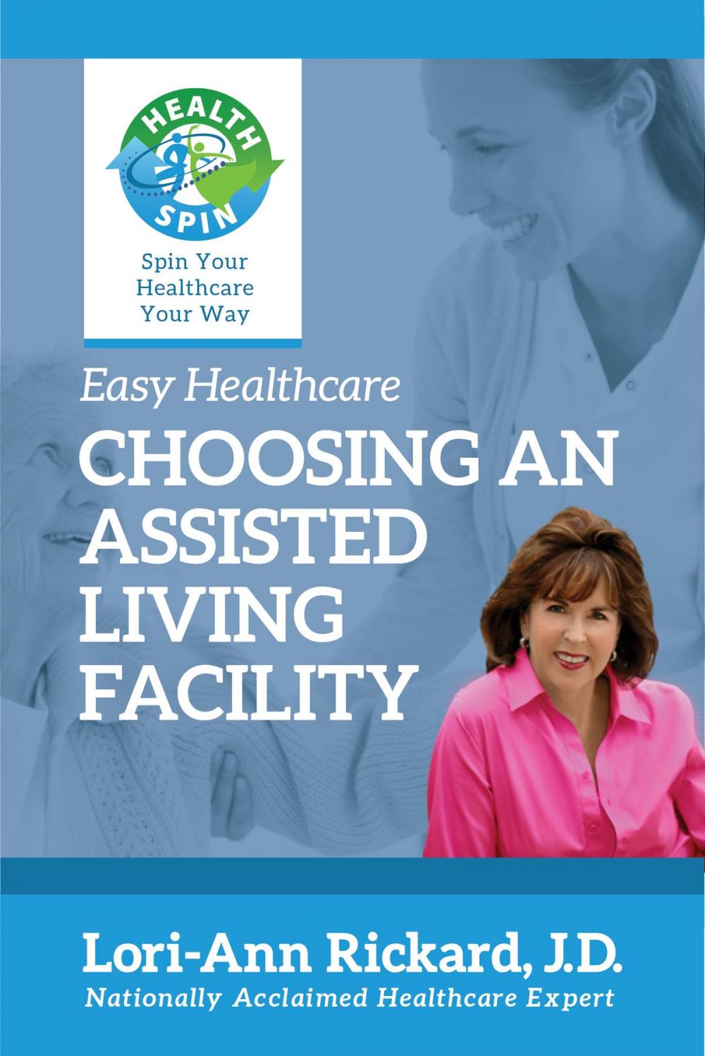 Big bigCover of Choosing An Assisted Living Facility