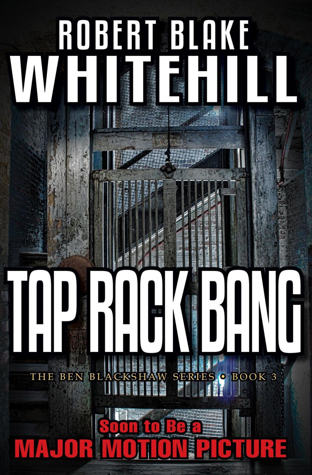 Big bigCover of Tap Rack Bang: A Ben Blackshaw Novel