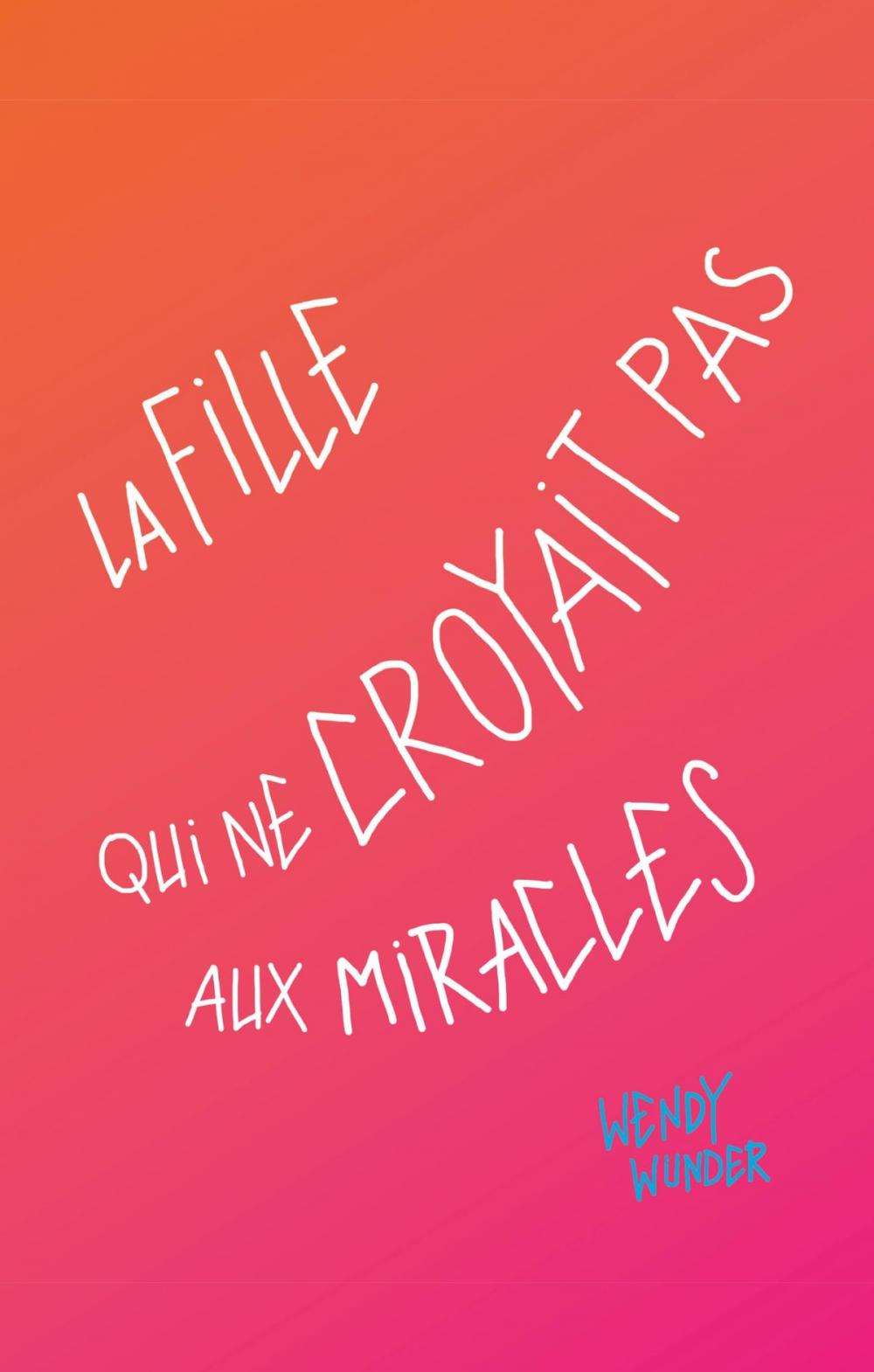 Big bigCover of La fille qui ne croyait pas aux miracles