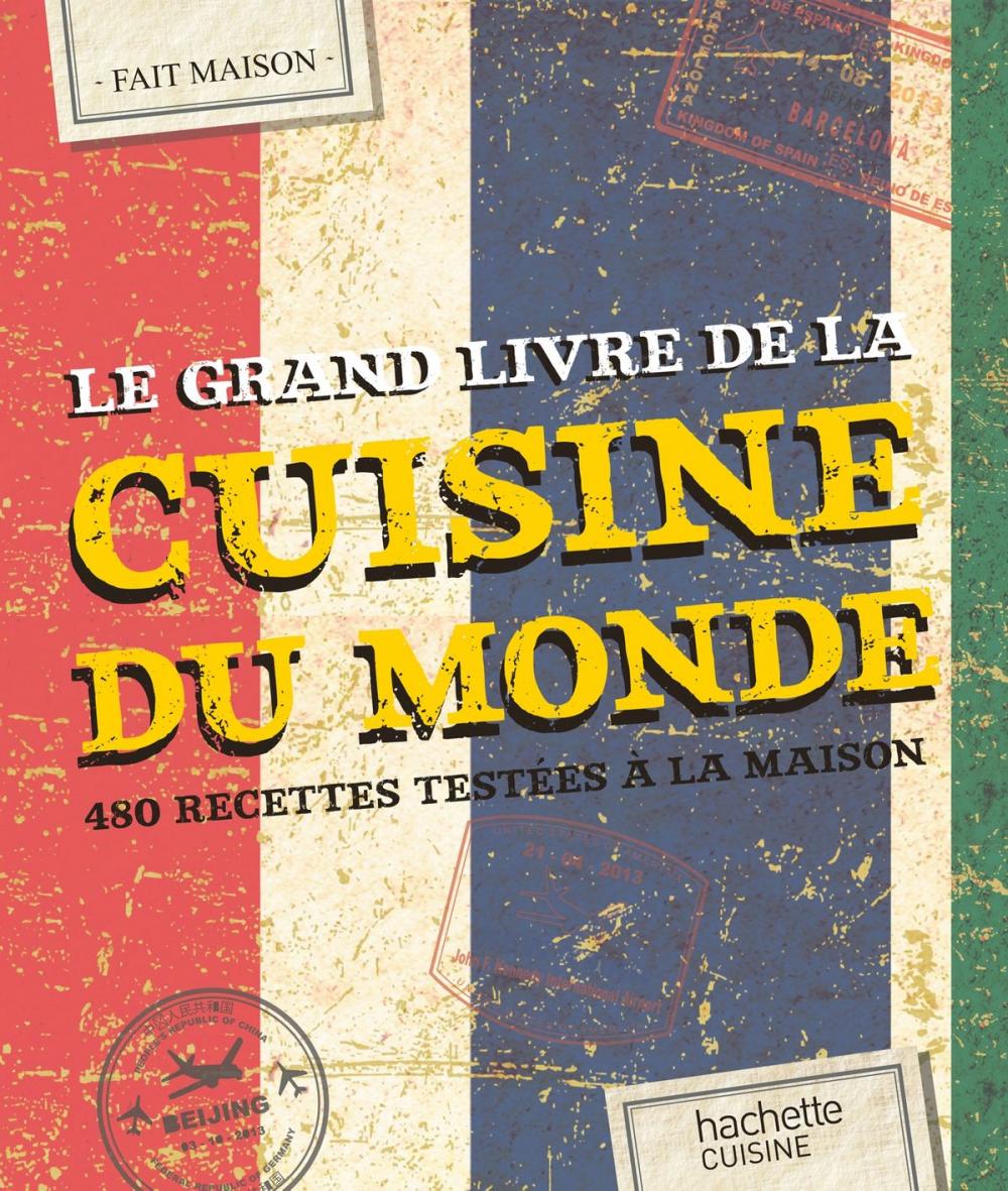 Big bigCover of Le grand livre de la cuisine du monde