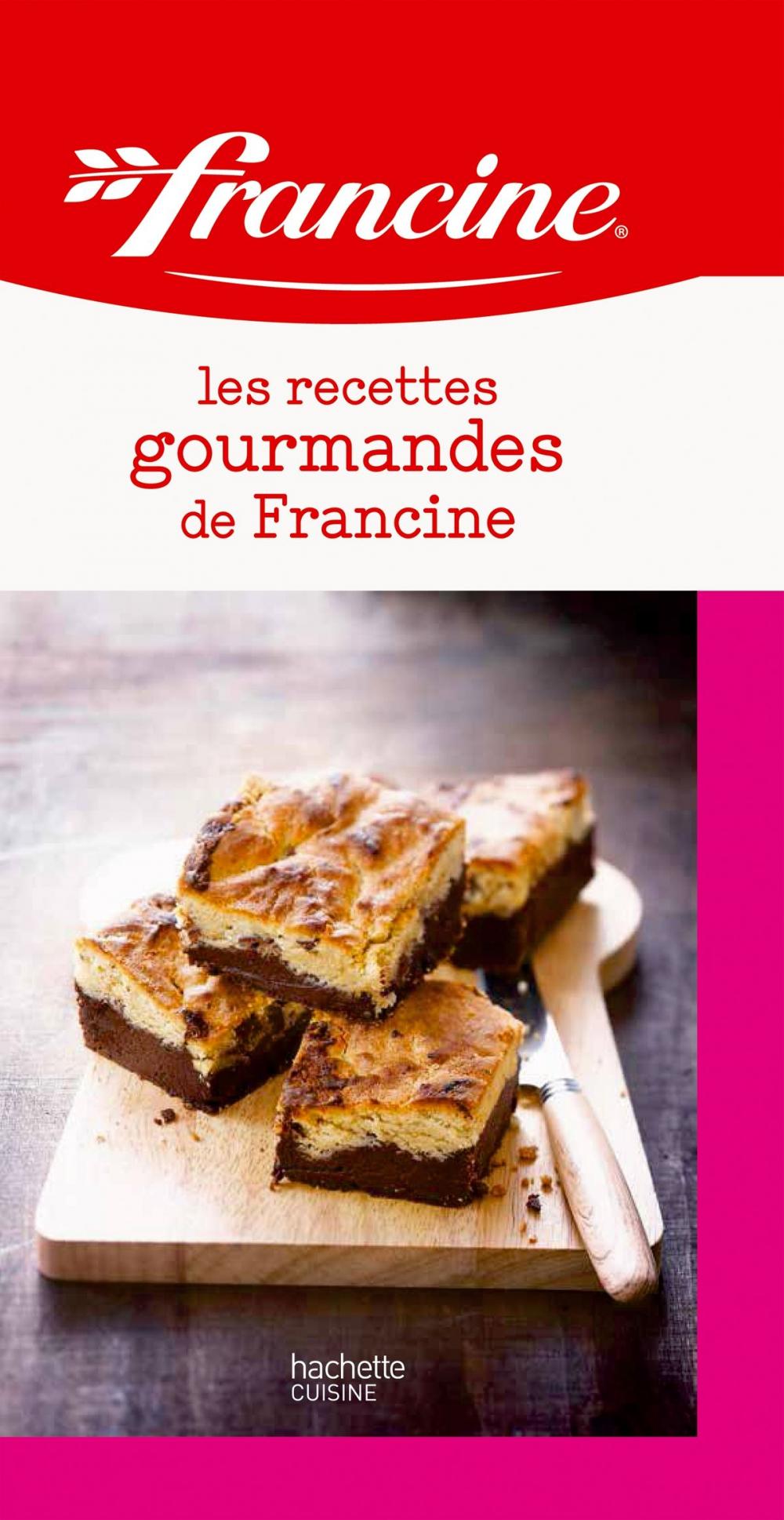 Big bigCover of Les recettes gourmandes de Francine