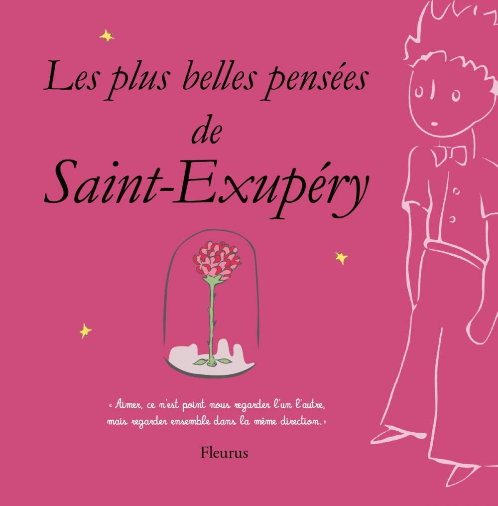 Big bigCover of Les plus belles pensées d'Antoine de Saint-Exupéry