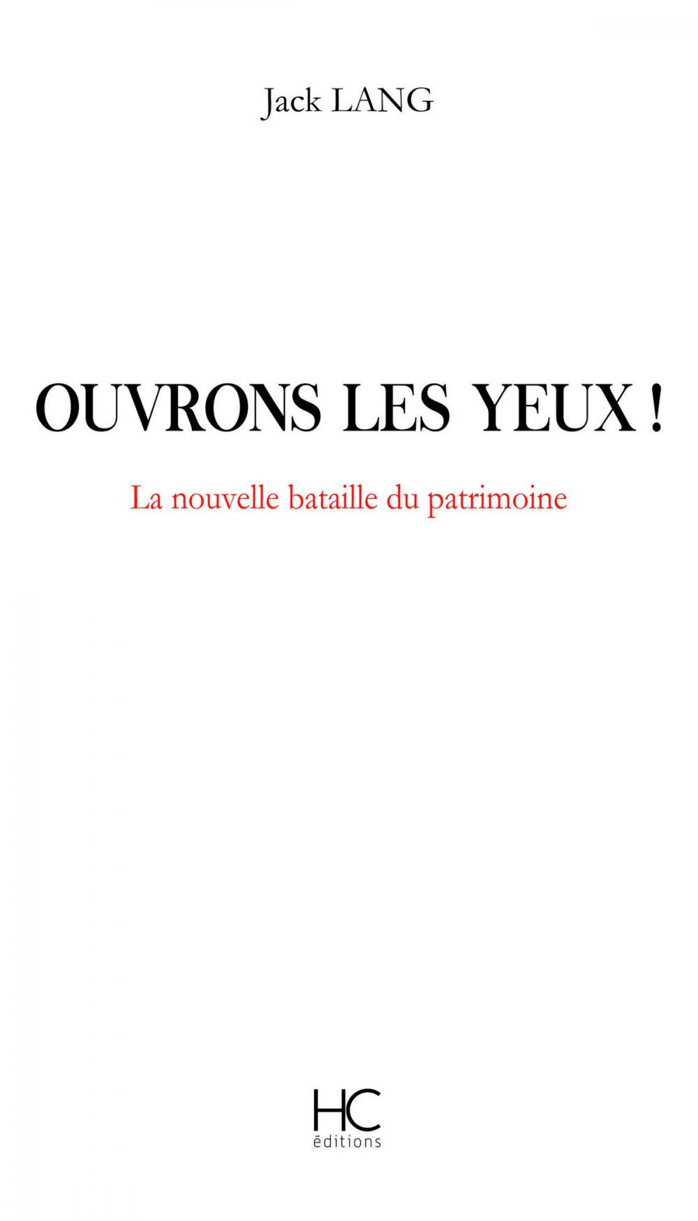 Big bigCover of Ouvrons les yeux ! La nouvelle bataille du patrimoine