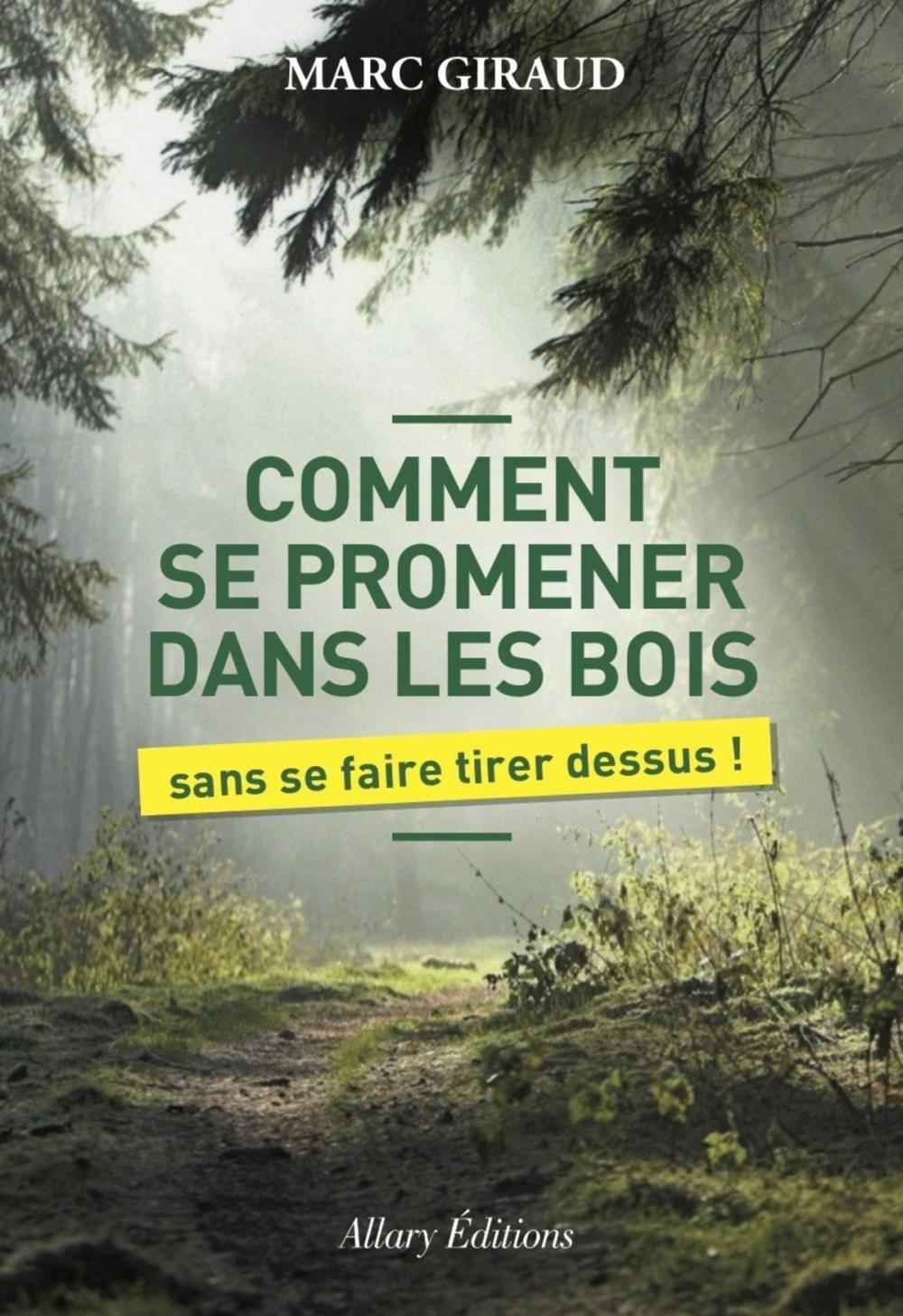 Big bigCover of Comment se promener dans les bois sans se faire tirer dessus