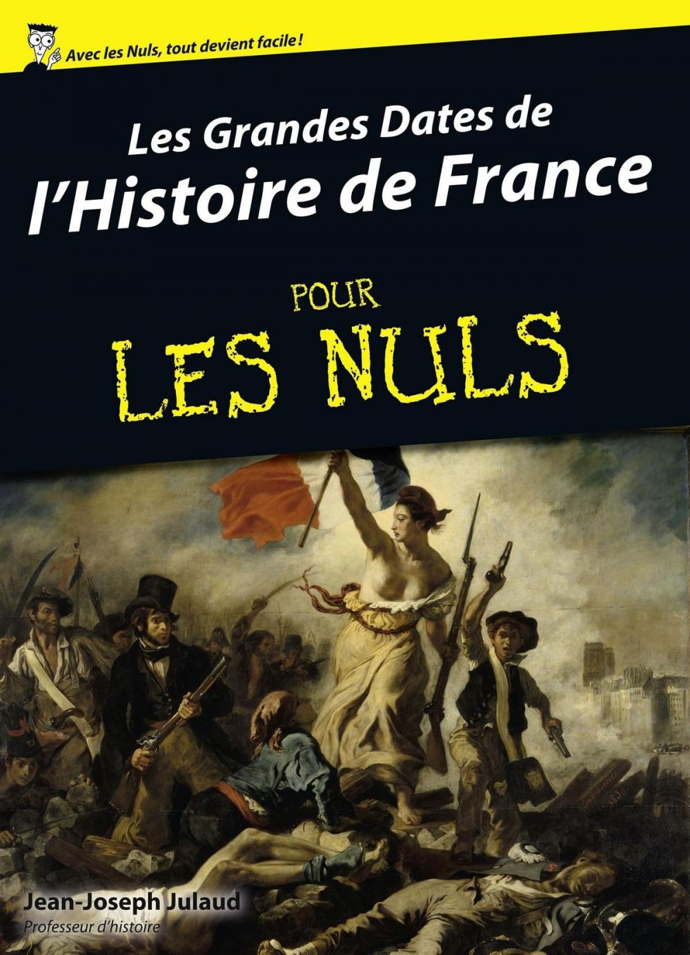 Big bigCover of Les grandes dates de l'Histoire de France Pour Les Nuls