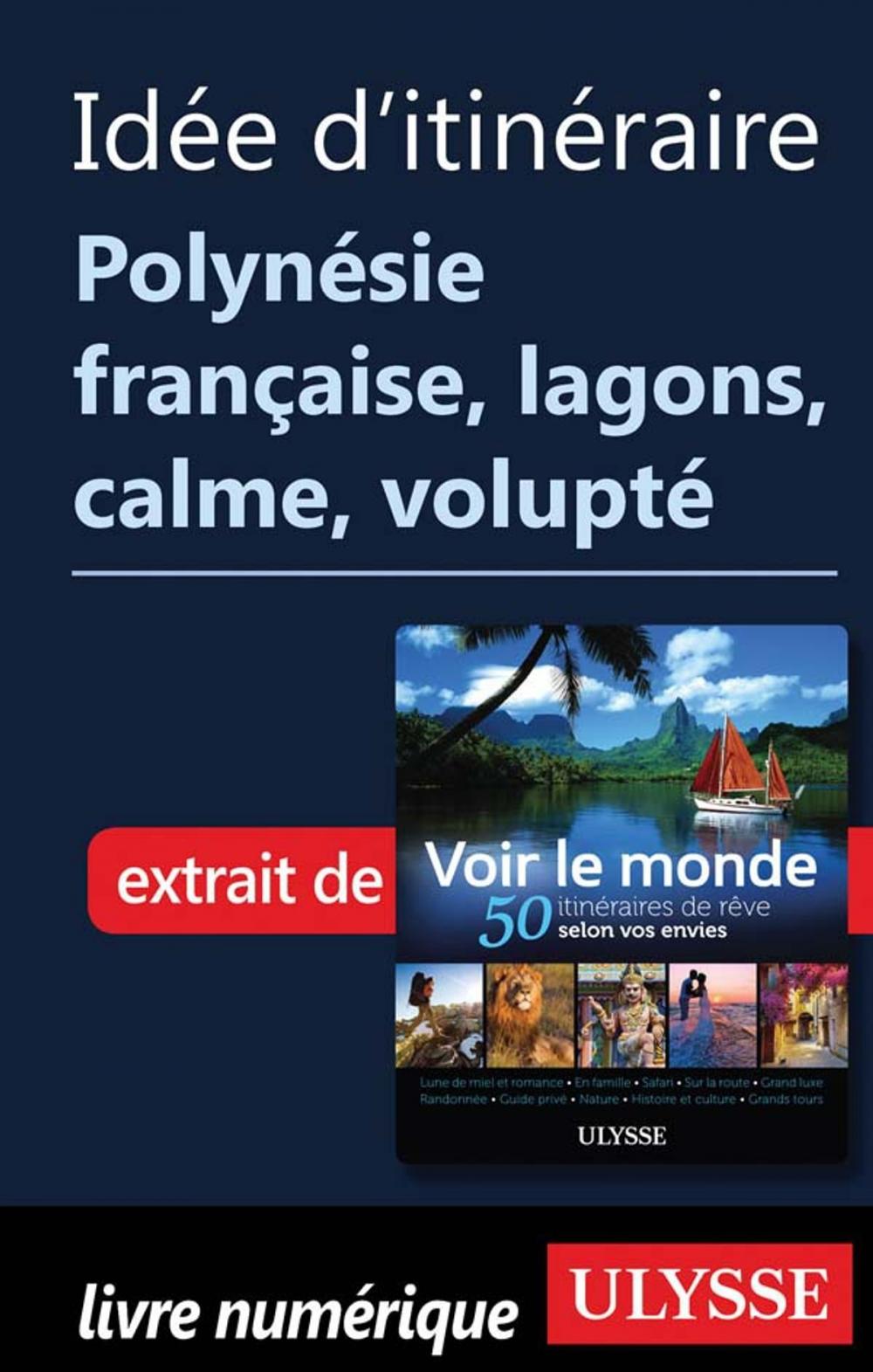 Big bigCover of Idée d'itinéraire Polynésie française lagons, calme, volupté