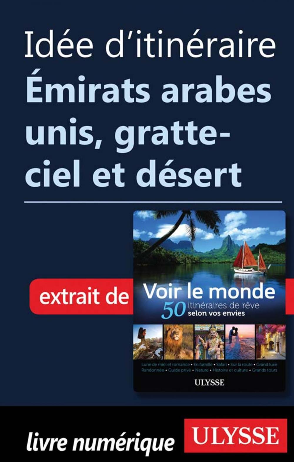 Big bigCover of Idée d'itinéraire Émirats arabes unis, gratte-ciel et désert