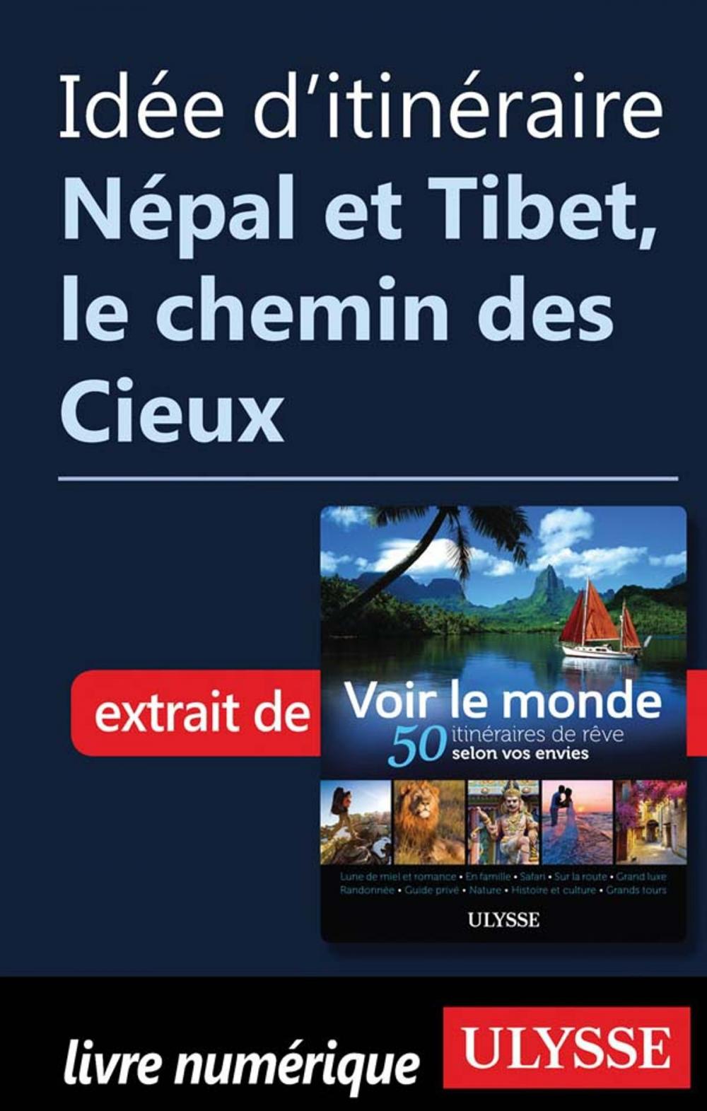 Big bigCover of Idée d'itinéraire - Népal et Tibet, le chemin des Cieux