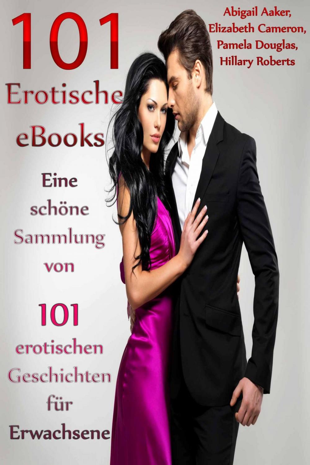 Big bigCover of 101 Erotische eBooks Eine schöne Sammlung von 101 erotischen Geschichten für Erwachsene