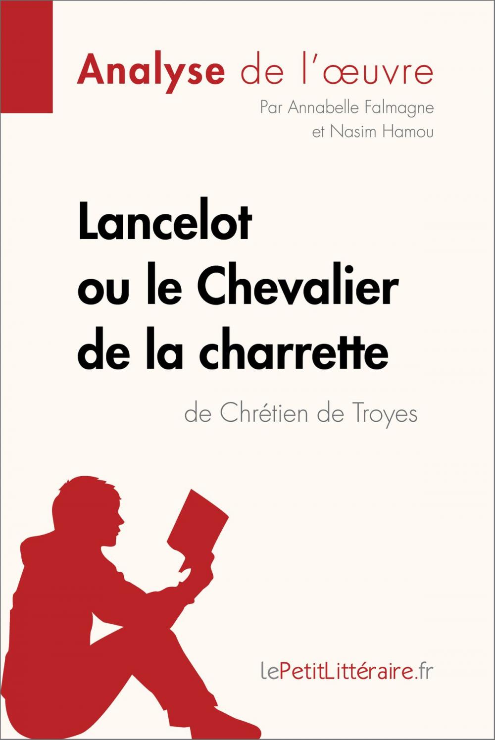 Big bigCover of Lancelot ou le Chevalier de la charrette de Chrétien de Troyes (Analyse de l'oeuvre)