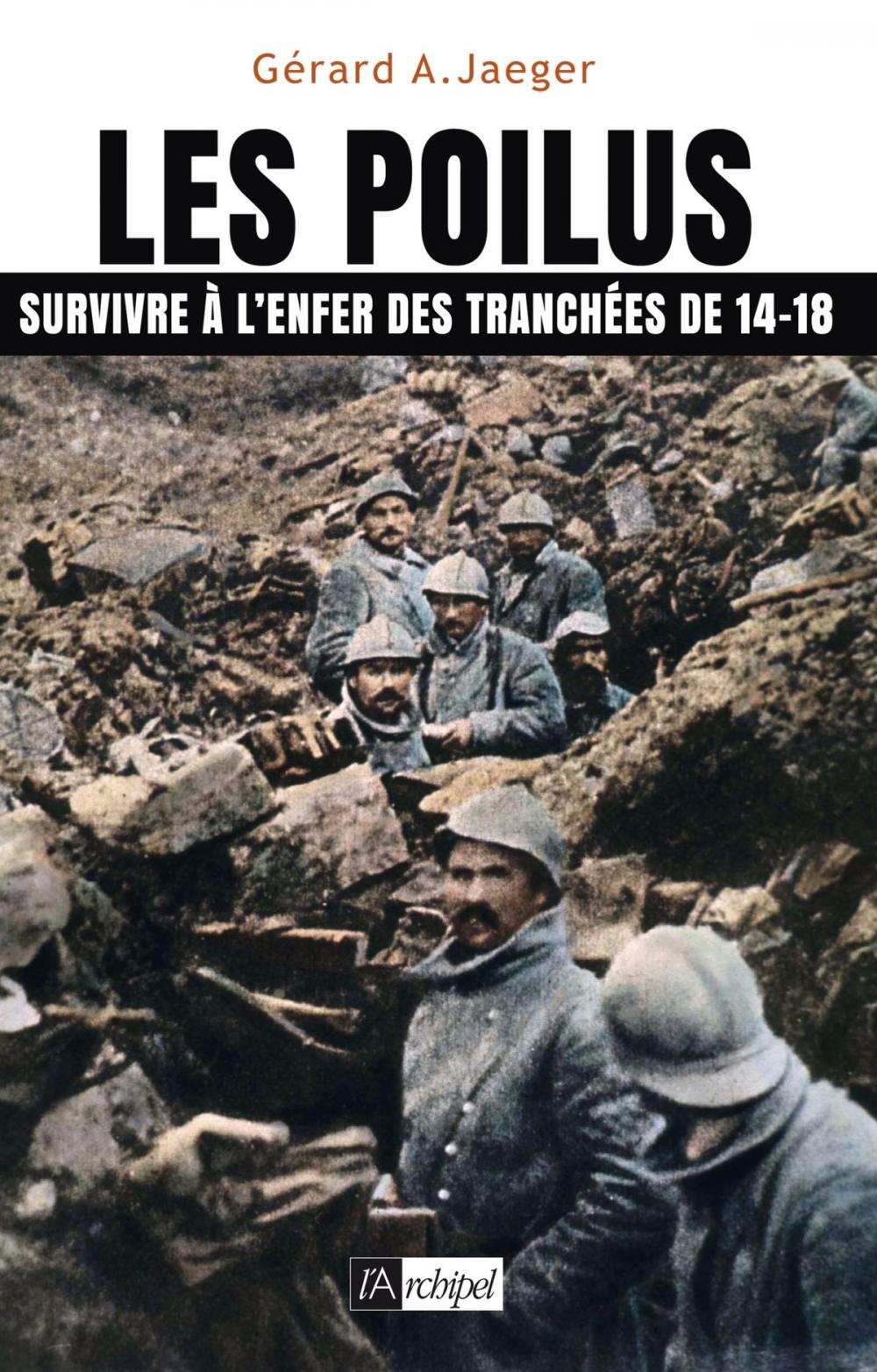 Big bigCover of Les poilus : Survivre à l'enfer des tranchées de 14-18