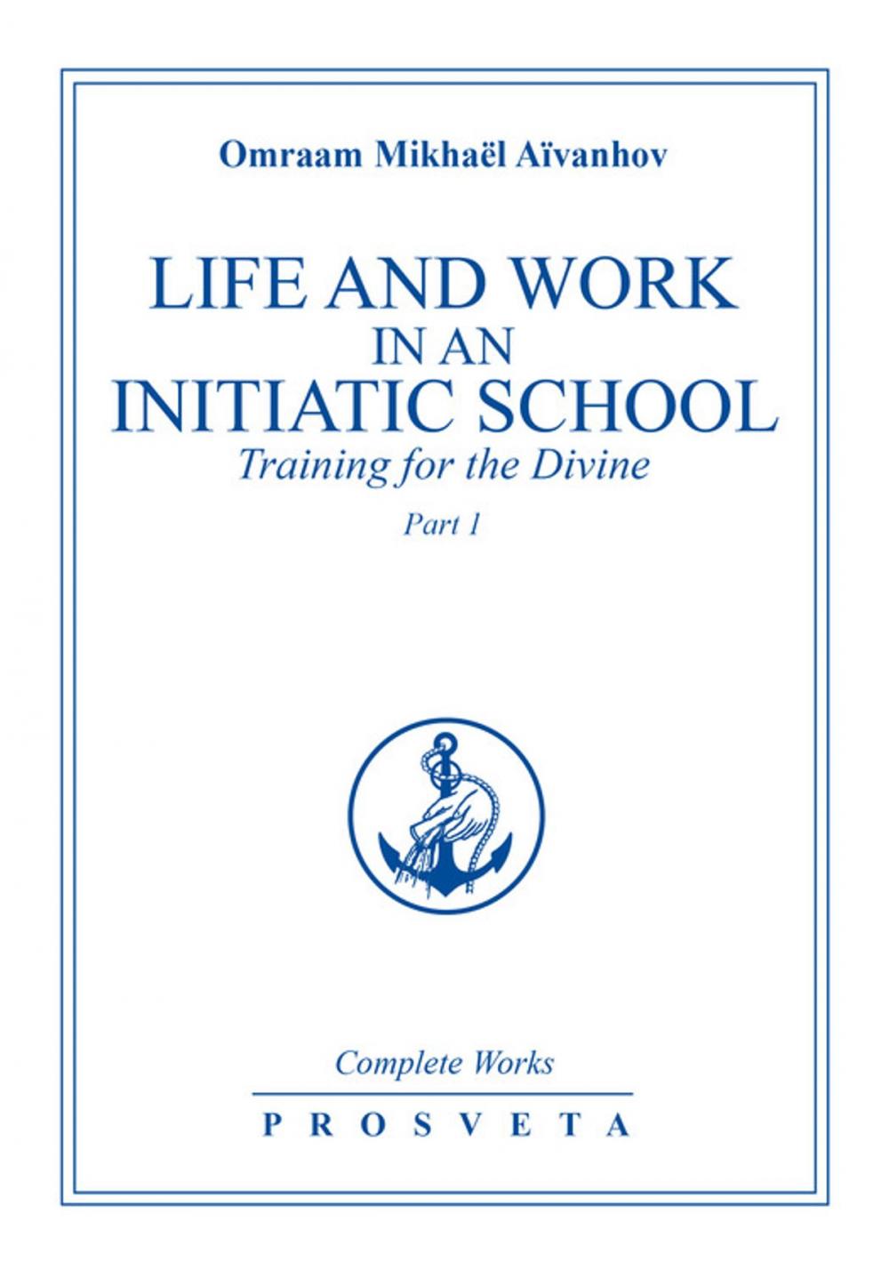 Big bigCover of Life and Work in an Initiatic School