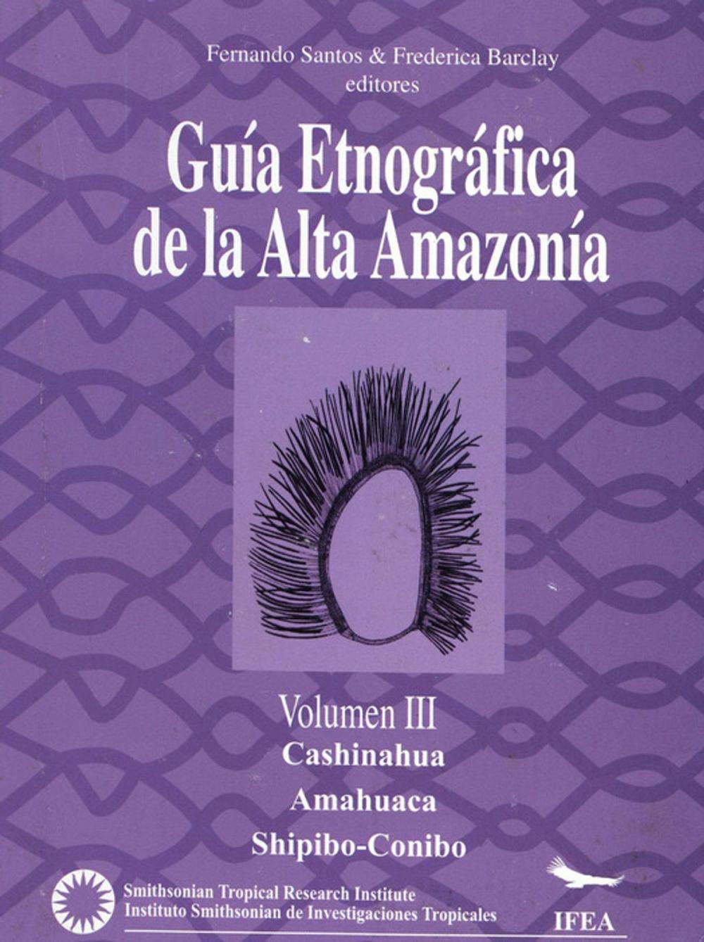 Big bigCover of Guía etnográfica de la Alta Amazonía. Volumen III