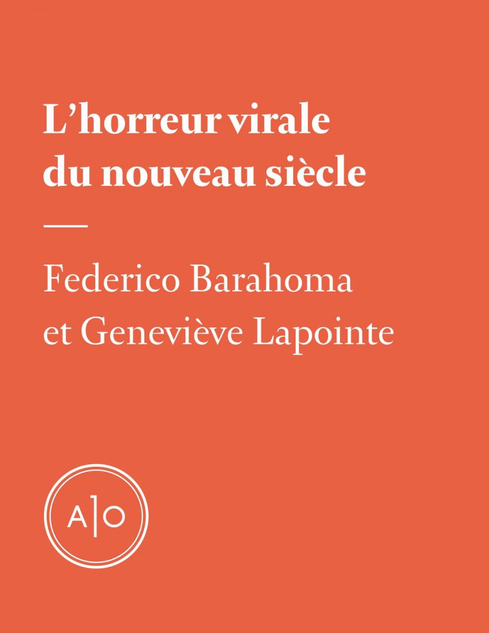 Big bigCover of L’horreur virale du nouveau siècle