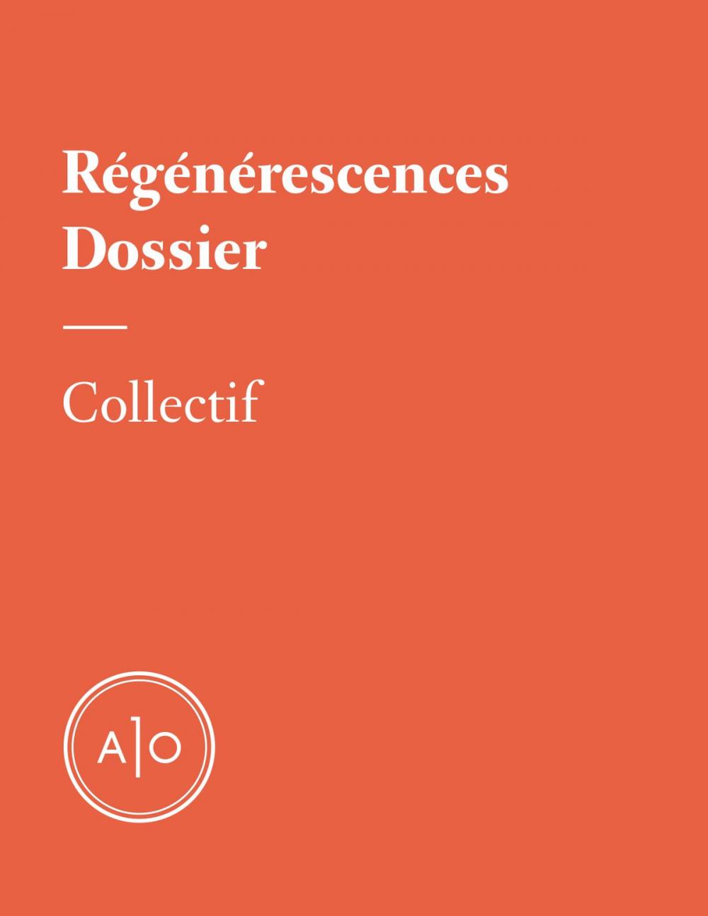 Big bigCover of Dossier - Régénérescences