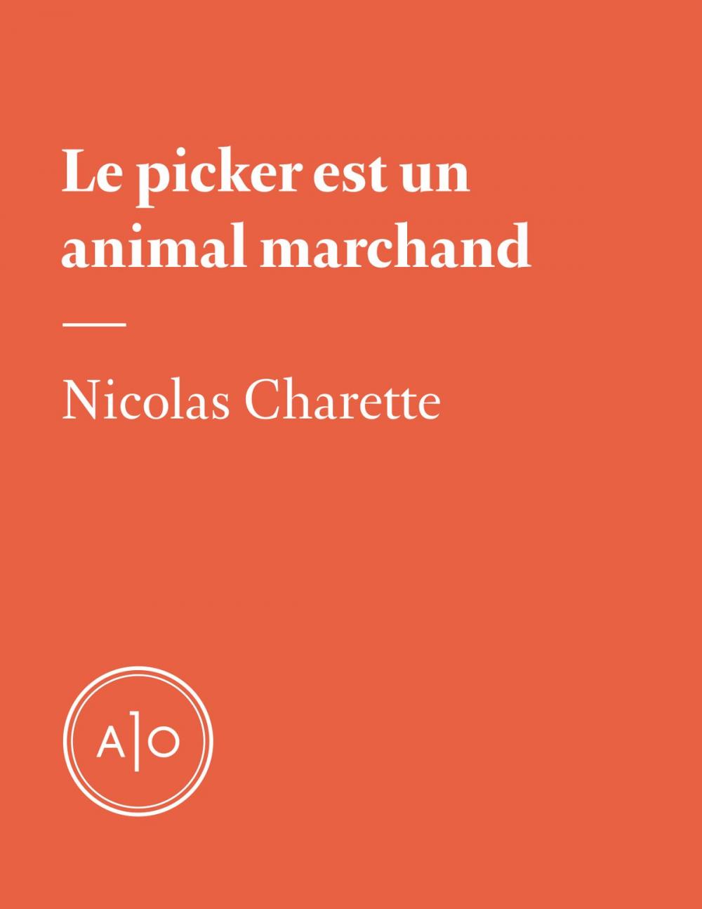 Big bigCover of Le picker est un animal marchand