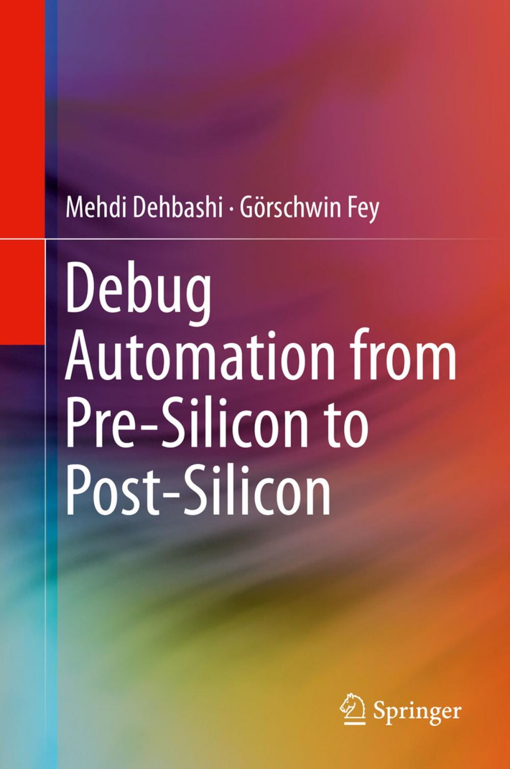 Big bigCover of Debug Automation from Pre-Silicon to Post-Silicon