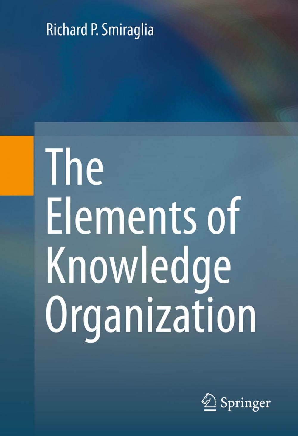 Big bigCover of The Elements of Knowledge Organization