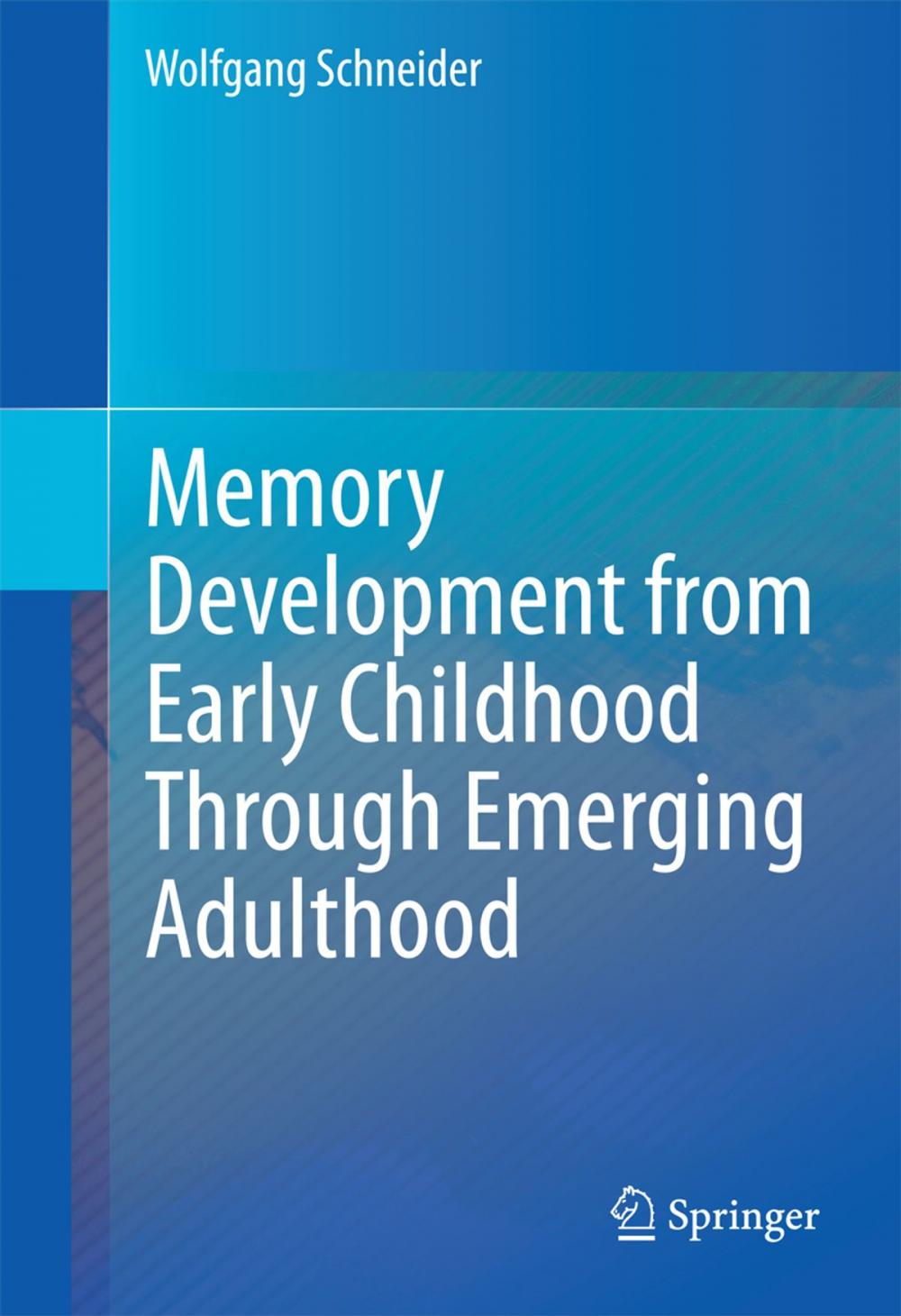 Big bigCover of Memory Development from Early Childhood Through Emerging Adulthood