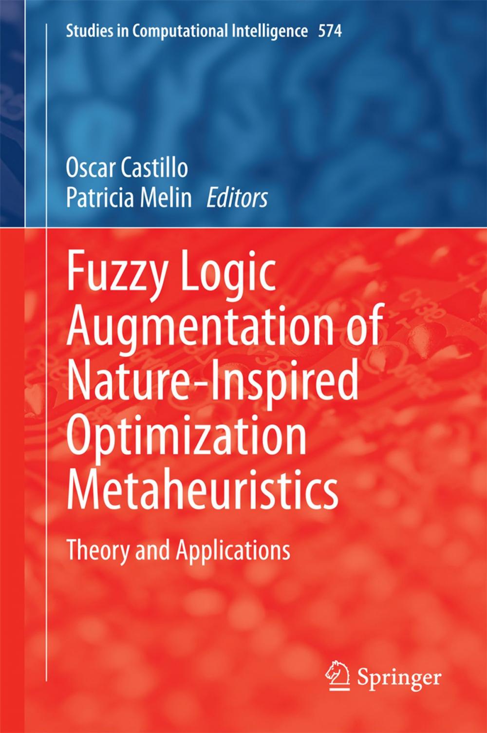 Big bigCover of Fuzzy Logic Augmentation of Nature-Inspired Optimization Metaheuristics