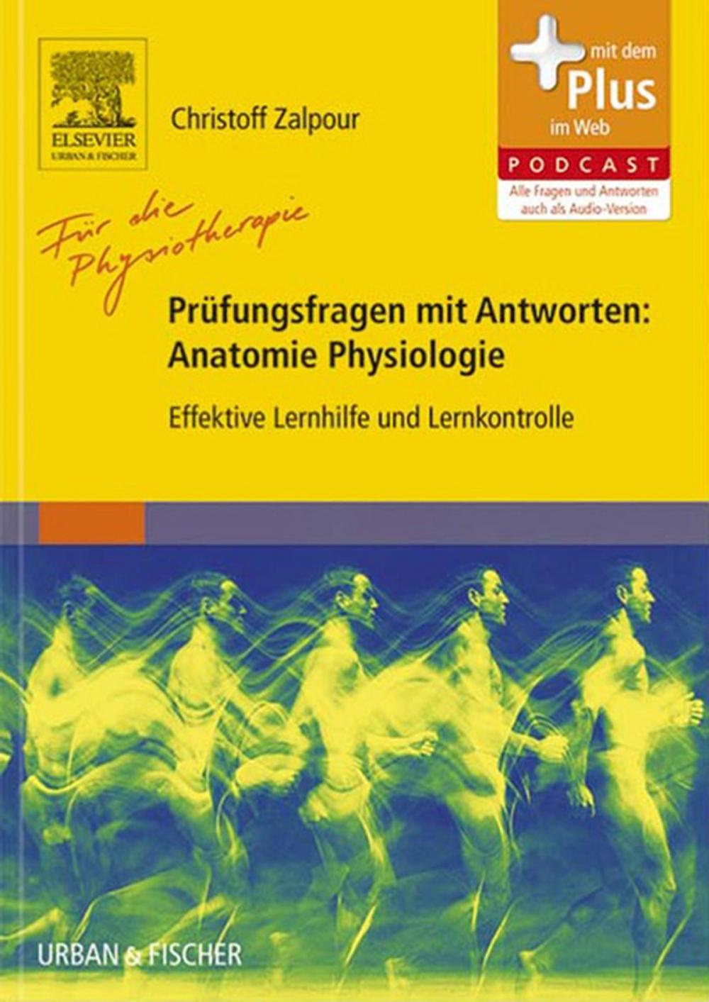 Big bigCover of Für die Physiotherapie - Prüfungsfragen mit Antworten: Anatomie Physiologie