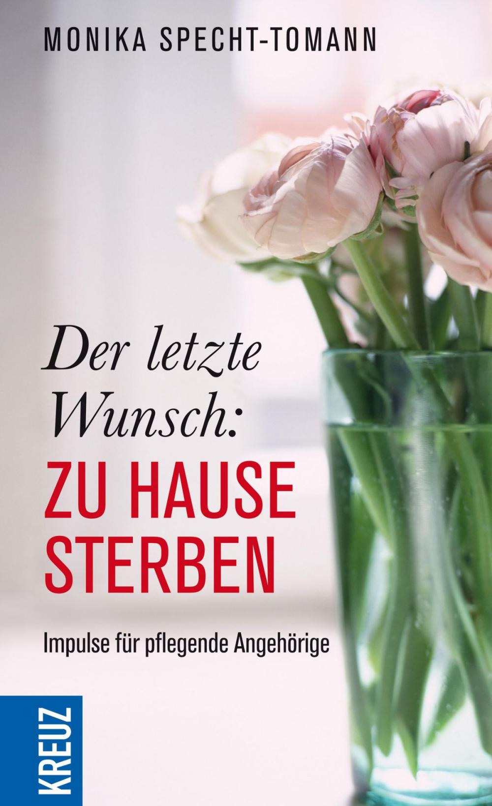 Big bigCover of Der letzte Wunsch: Zu Hause sterben